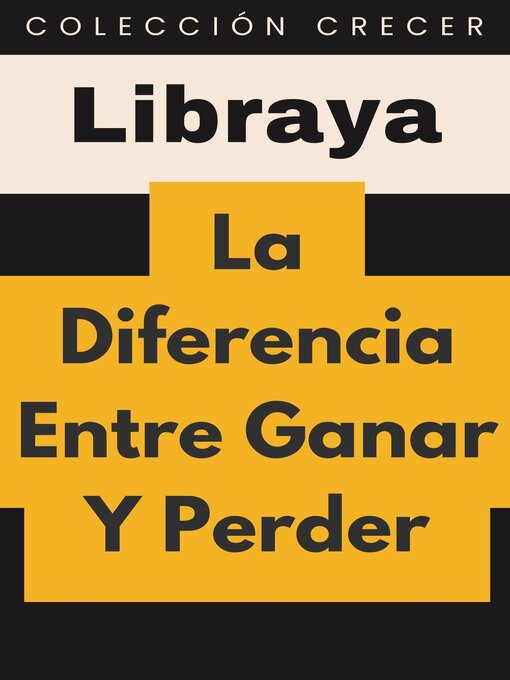 Title details for La Diferencia Entre Ganar Y Perder by Libraya - Available